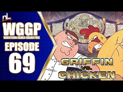 nL Wrestling Games Grand Prix - EPISODE 69: GRIFFIN vs. CHICKEN!