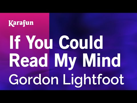 If You Could Read My Mind - Gordon Lightfoot | Karaoke Version | KaraFun