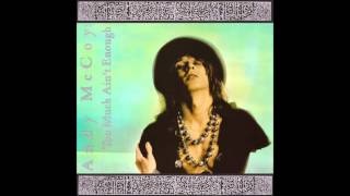 Andy McCoy - Too Much Ain&#39;t Enough