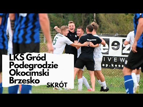 LKS Gród Podegrodzie 1–4 Okocimski Brzesko SKRÓT 17.08.24