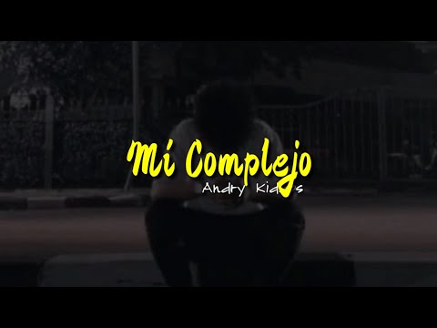 Andry Kiddos - Mi Complejo | Letra