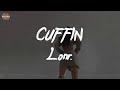 Lonr CUFFIN Feat Coi Leray Lyric Video