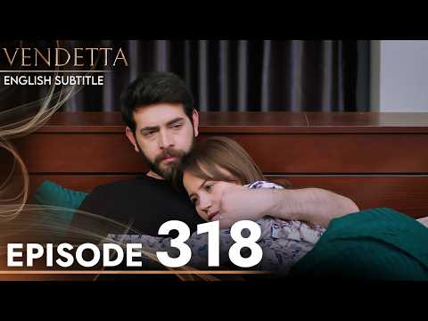 Vendetta - Episode 318 English Subtitled | Kan Cicekleri