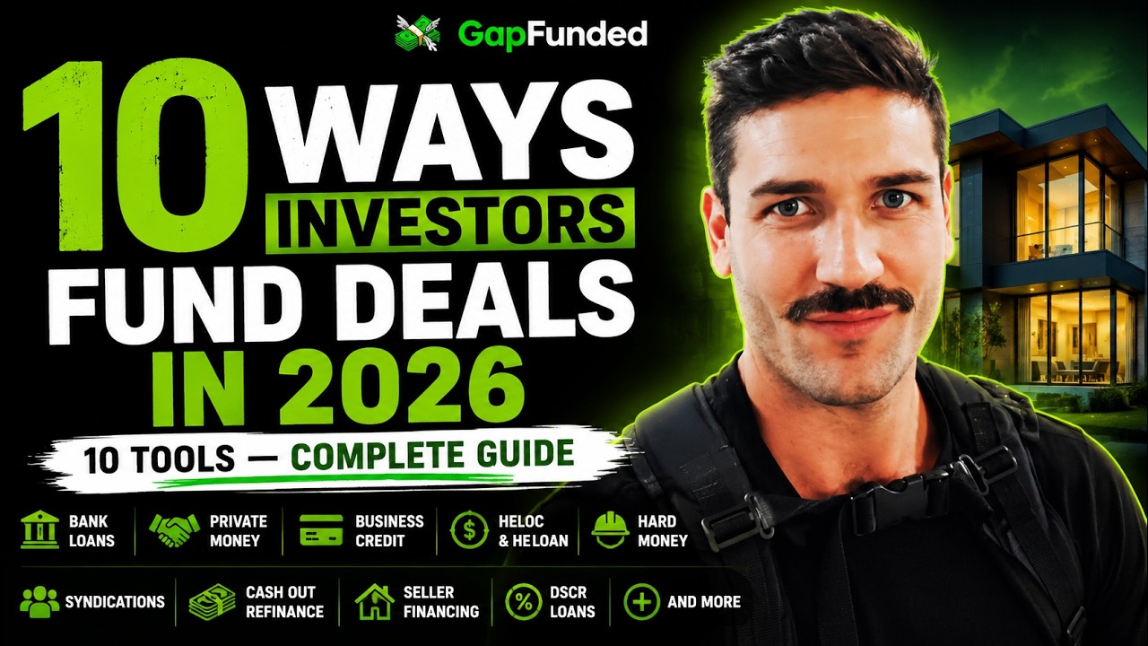 Every Way Real Estate Investors Fund Deals in 2026 (The Complete 10-Tool Guide)