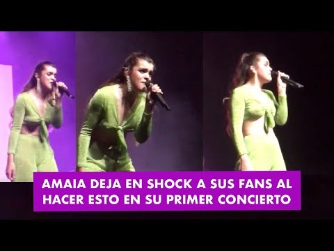 AMAIA DEJA EN SHOCK a sus fans al hacer esto en su primer concierto