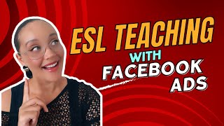 ESL teachers: Boost your student base with Facebook page and ads