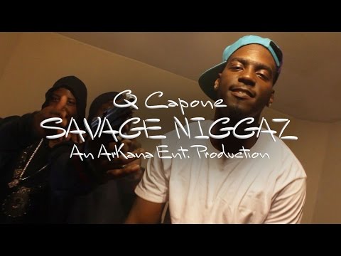 Q CAPONE - SAVAGE NIGGAZ | D/E by @HardEarnCash