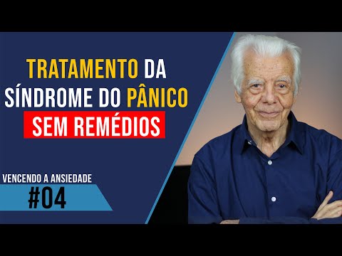 Como Tratar a Síndrome do Pânico Sem Remédios - Vencendo a Ansiedade #04 | Dr. Olegario de Godoy