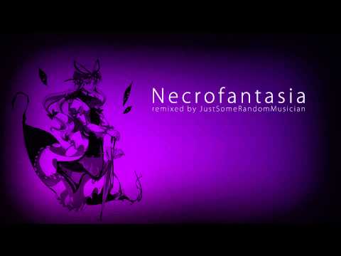 JustSomeRandomMusician - Necrofantasia (Dubstep Remix)