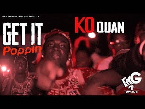 KO Quan - Get it Poppin | shot by @chillapertilla #emagfilms