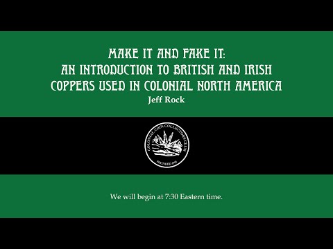 Introduction to British and Irish Coppers Used in Colonial North America - Jeff Rock - C4 Convention
