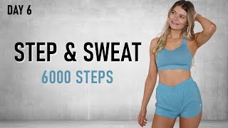 CALORIE SHREDDING FAST WALKING 6000 STEPS WORKOUT AT HOME | STEP & SWEAT DAY 6