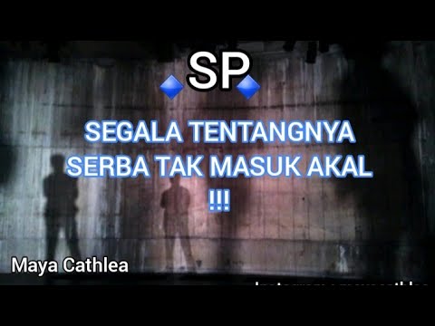 SP🔹️ SEGALA TENTANGNYA SERBA TAK MASUK AKAL
