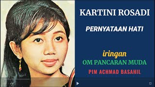 Download lagu KARTINI ROSADI - pernyataan hati mp3 Download lagu KARTINI ROSADI - pernyataan hati mp3