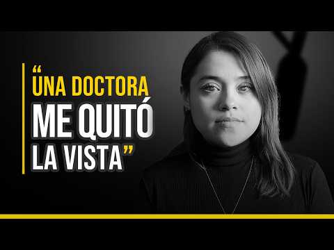 Mi Oftalmóloga me Dejó Ciega con una Aguja | Historia de una Negligencia Médica| caso Ixi
