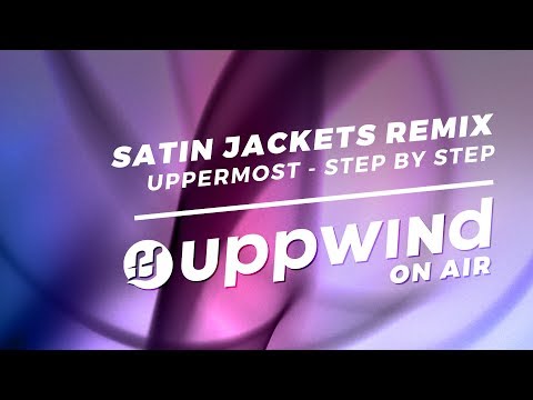 Uppermost Feat. Sôra - Step by Step (Satin Jackets Remix)