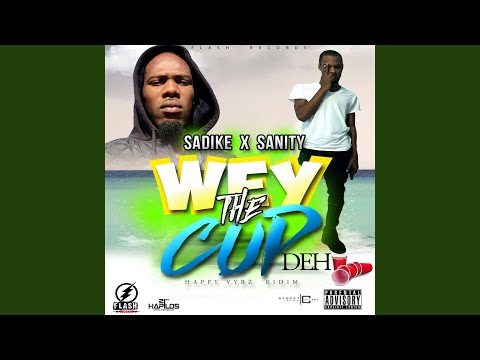 Wey the Cup Deh (Radio Edit)