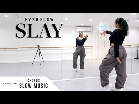 EVERGLOW (에버글로우) - SLAY - Dance Tutorial - SLOW MUSIC + MIRROR (Full Chorus)