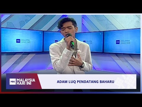 Adam Luq Pendatang Baharu | MHI (17 Jun 2019)