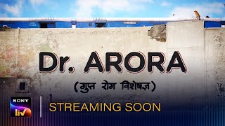 Dr. Arora | Official Teaser | Web Series | SonyLIV Originals | Streaming Soon