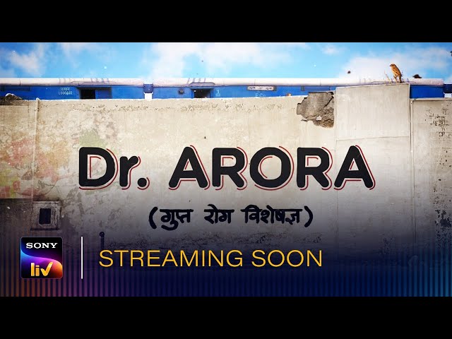 Dr. Arora | Official Teaser | Web Series | SonyLIV Originals | Streaming Soon