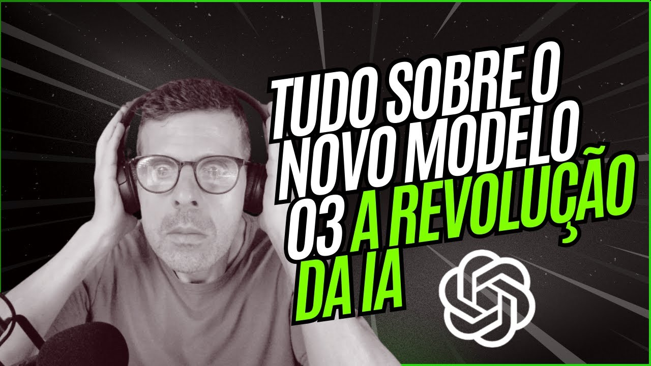 Tudo Sobre o Novo Modelo O3: A Revolução da Inteligência Artificial