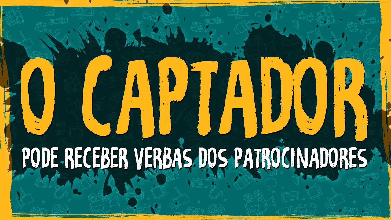 O Captador Pode Receber Verbas dos Patrocinadores?