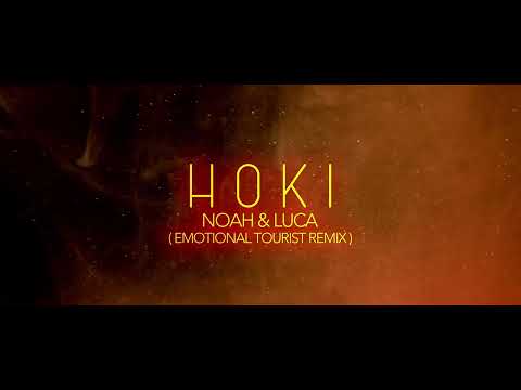 HOKI - Noah & Luca (Emotional Tourist Remix)