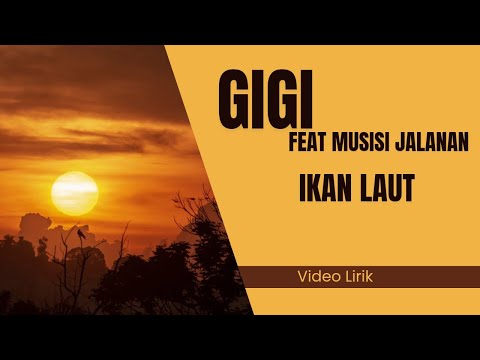 Gigi Feat Musisi Jalanan - Ikan Laut (Video Lirik) #music #cover #song #playlist #lagu #fyp #gigi
