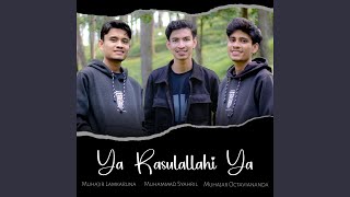 Download lagu Ya Rasulallahi Ya (feat. Muhajir Lamkaruna, Muhajar Octaviananda) mp3
