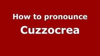 How to pronounce Cuzzocrea