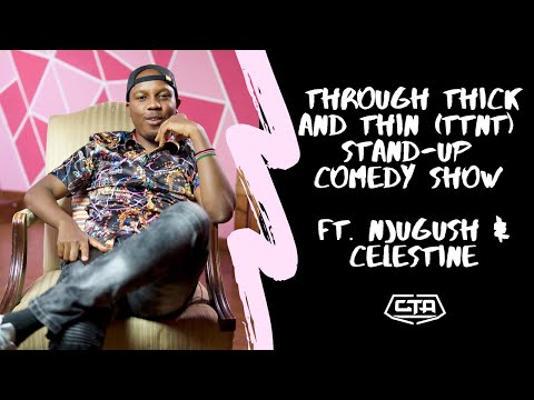 145. Through Thick And Thin TTNT Stand Up Comedy Show feat. Njugush - Abel Mutua (The Play House)
