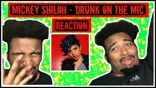 MICKEY SHILOH - DRUNK ON THE MIC : REACTION