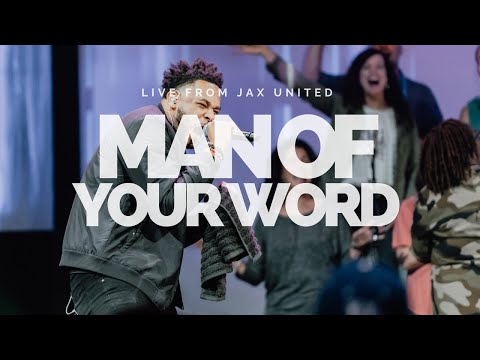 Man of Your Word - Live | JAX United Worship Night