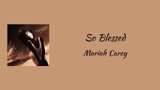 Mariah Carey - So Blessed || lyrics