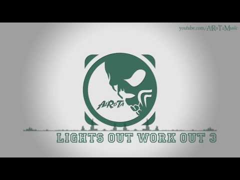 Lights Out Work Out 3 by Niklas Ahlstrm   Electro Music