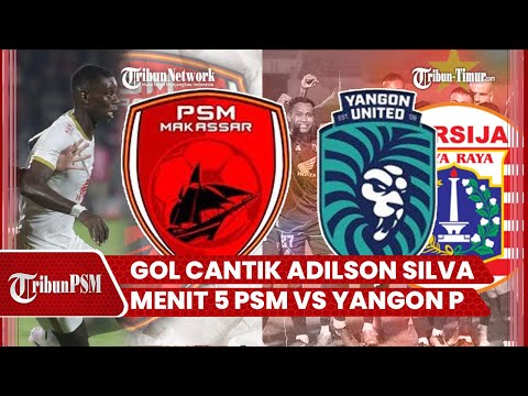 Gol Cantik Adilson Silva Menit 5 PSM Makassar vs Yangon United 1-0 di AFC Cup