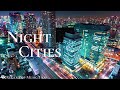 Night Cities 4k With Piano Music