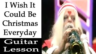 I wish it could be Christmas every day guitar lesson Wizzard