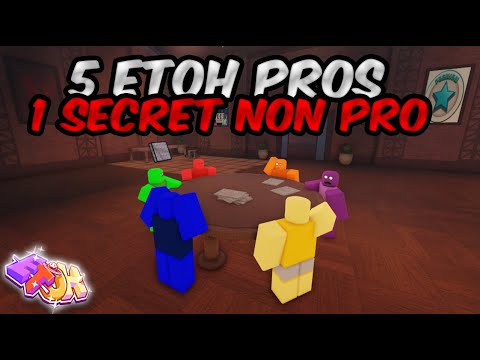 5 EToH Pros vs 1 Secret Non Pro...