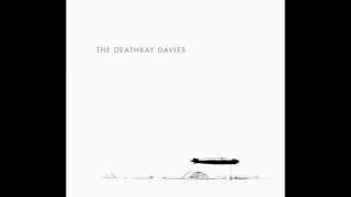 The Deathray Davies - Alaska