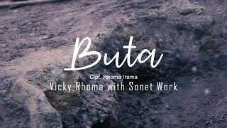 Download lagu Vicky Rhoma & Sonet Rock - Buta mp3 Download lagu Vicky Rhoma & Sonet Rock - Buta mp3