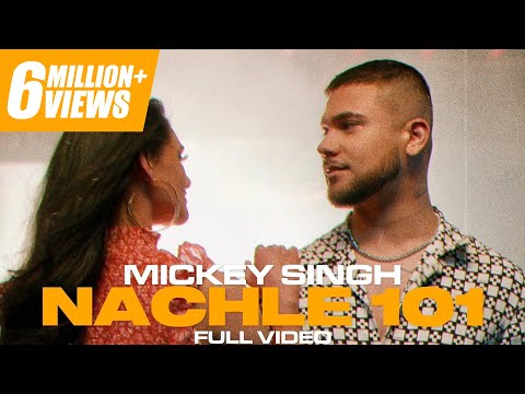 Poster Nachle 101 Lyrics – Mickey Singh
