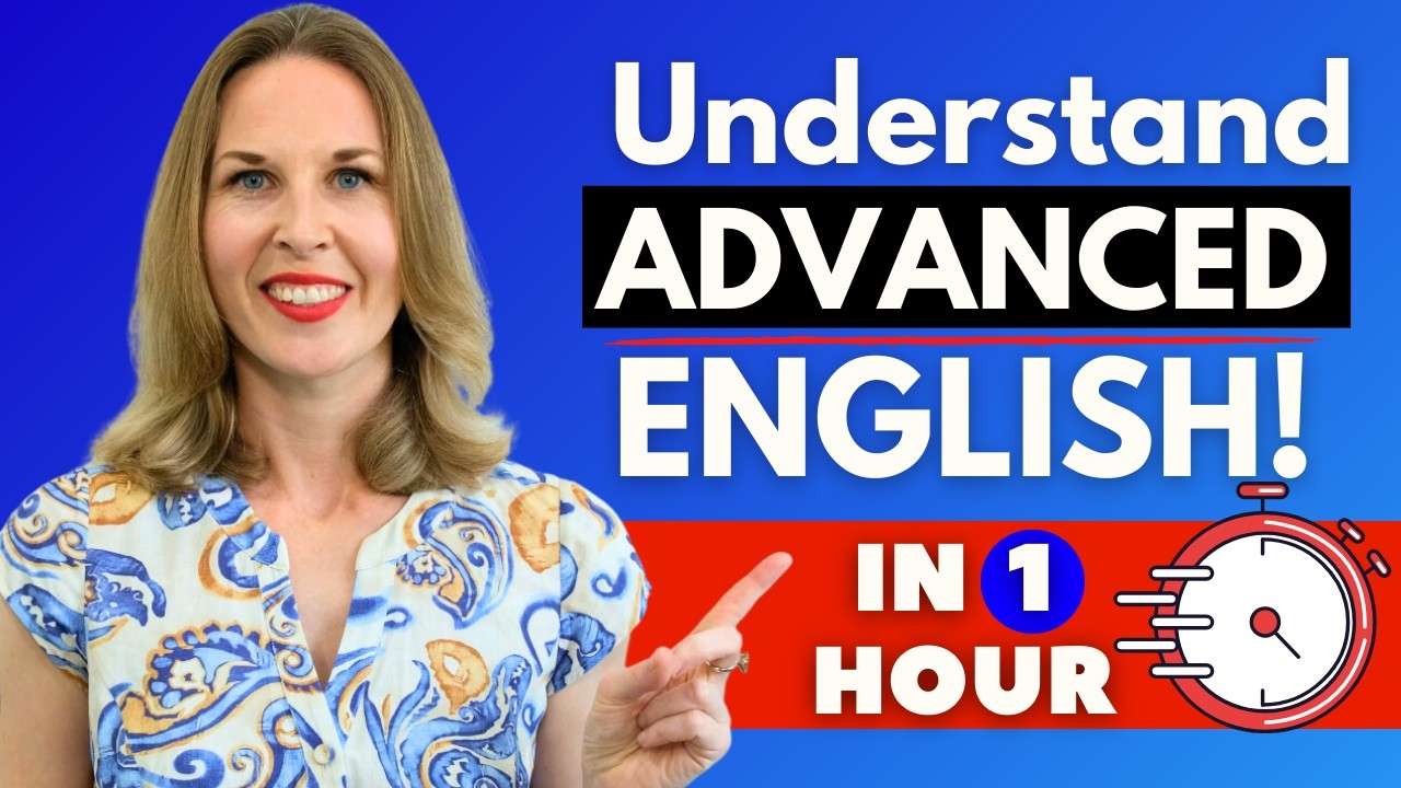 ADVANCED ENGLISH FLUENCY MASTERCLASS: Get Fluent in 1 Hour!