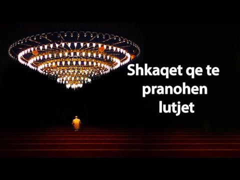 Keto jane shkaqet qe te pranohen lutjet