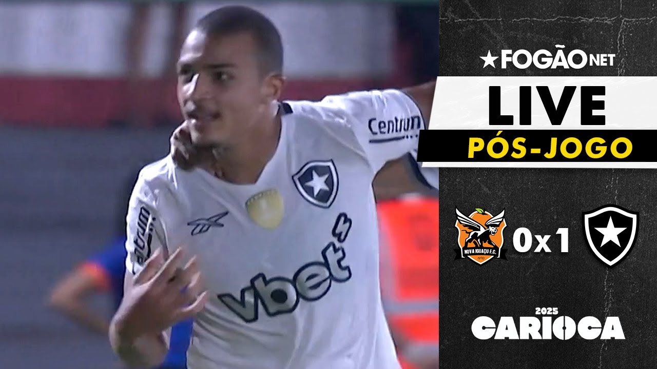 LIVE | Pós-jogo e repercussão da vitória do Botafogo sobre o Nova Iguaçu no Carioca 2025