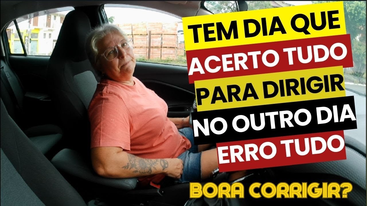Tem dias que ACERTO tudo para DIRIGIR, no outro dia ERRO tudo! Como resolver? #