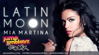 Mia Martina - Latin Moon Jump Smokers Remix