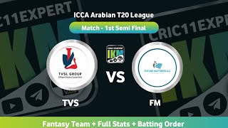 TVS vs FM Dream11 | TVS vs FM | TVS vs FM Dream11 Prediction | TVS vs FM ICCA T20 Match 1Semi Final