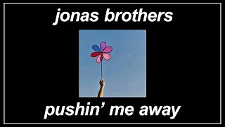 Pushin’ Me Away - Jonas Brothers (Lyrics)